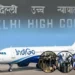 NEW DELHI-इंडिगो संकट मामले में HC ने सरकार से पूछा ये सवाल