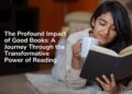 पढ़ने की शक्ति: किताबें कैसे बनाती हैं बेहतर इंसान